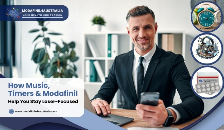 How Music, Timers, and Modafinil Help You Stay Laser-Focused