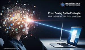 From Zoning Out to Zoning In: How to Control Your Attention Span