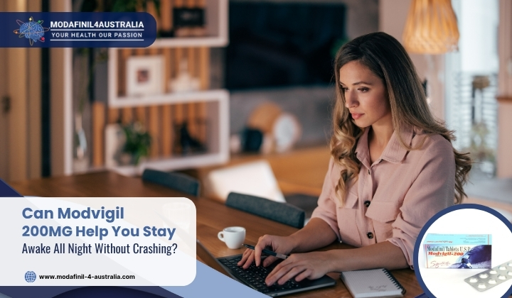 Can Modvigil 200MG Help You Stay Awake All Night Without Crashing?